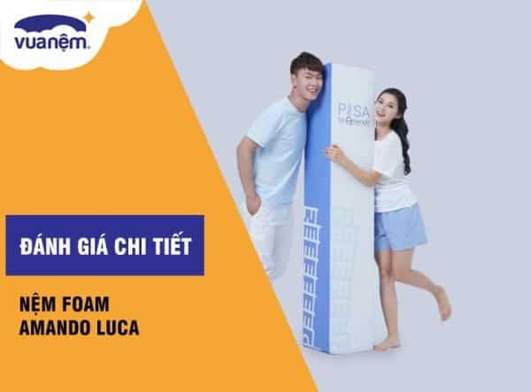 Đánh giá nệm Foam Amando Luca