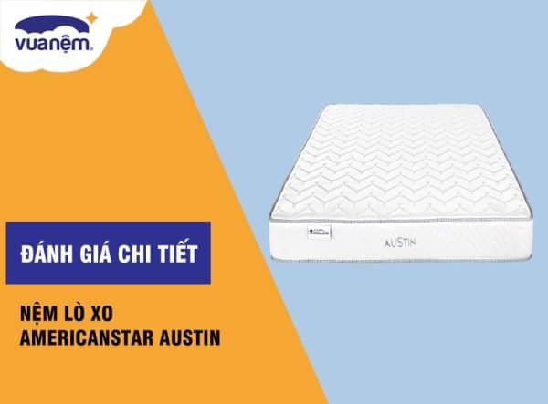 Đánh giá nệm lò xo Americanstar Austin