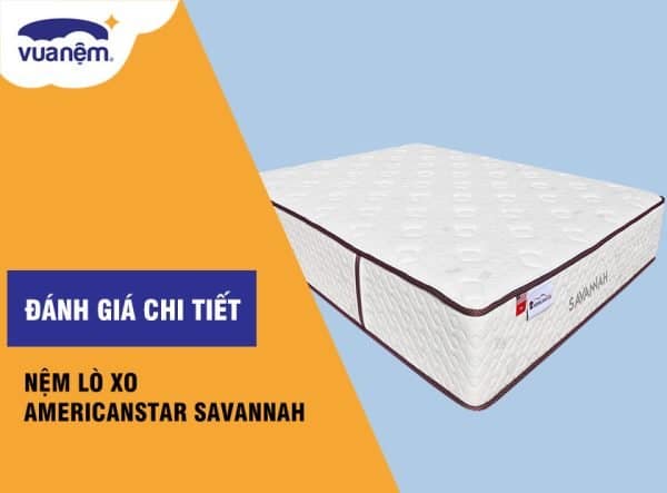 Đánh giá nệm lò xo Americanstar Savannah