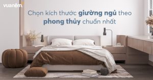 Cách chọn kích thước giường ngủ theo phong thủy chuẩn nhất