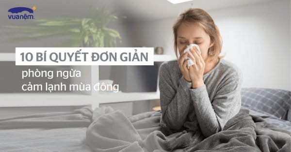 10 bí quyết đơn giản phòng ngừa cảm lạnh mùa đông