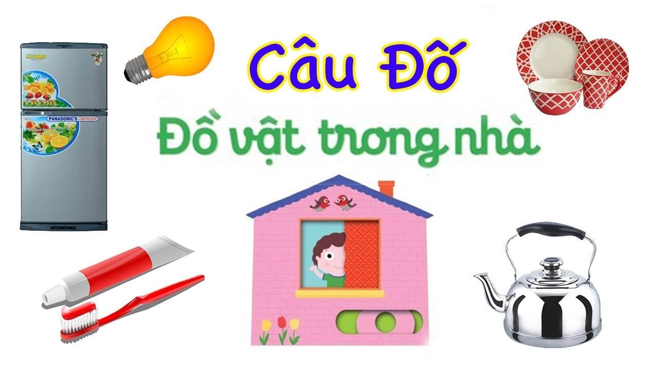 Câu đố vui về đồ vật