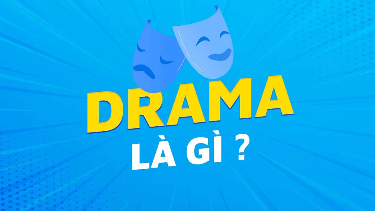 drama nghĩa là gì