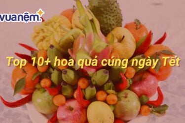 10+ hoa quả cúng ngày Tết giúp mang đến may mắn, tiền tài