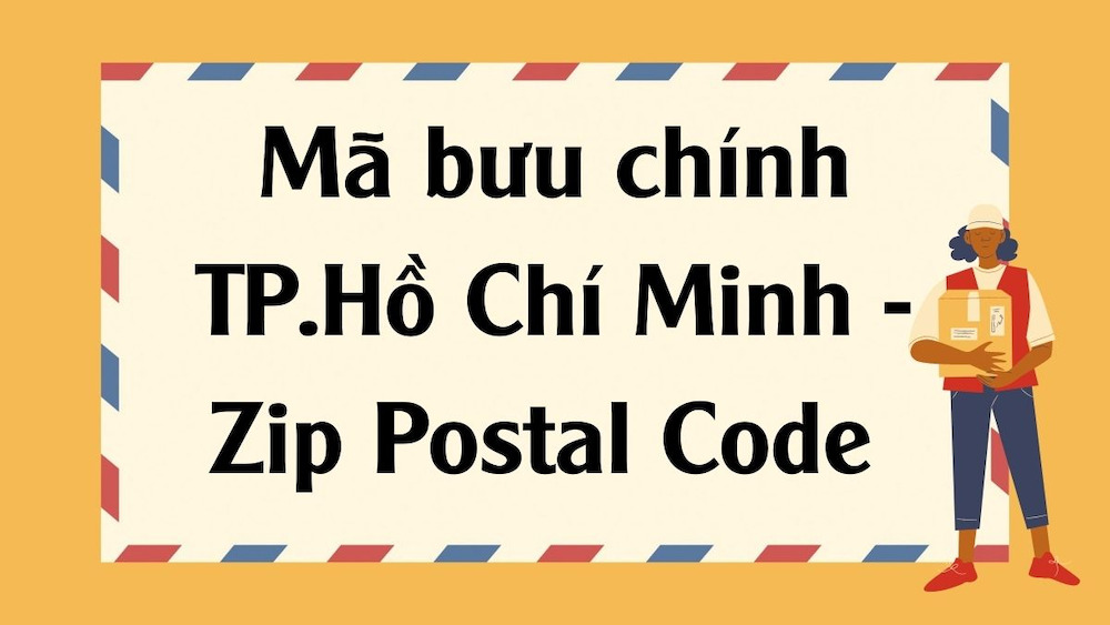 Mã bưu điện TP Hồ Chí Minh là gì? 