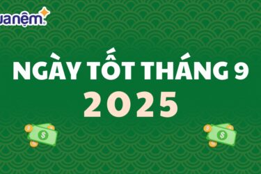 Cập nhật lịch ngày tốt tháng 9 năm 2025 đầy đủ nhất