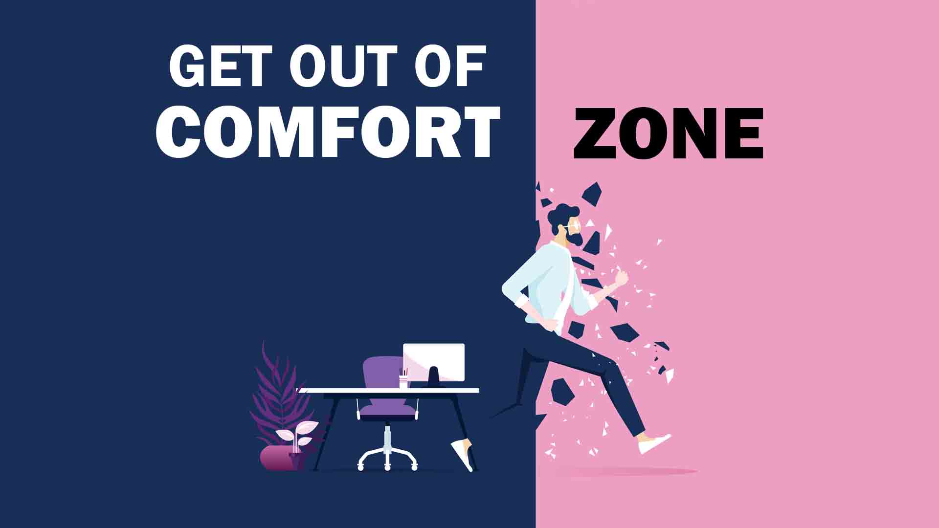 các cách để thoát khỏi comfort zone