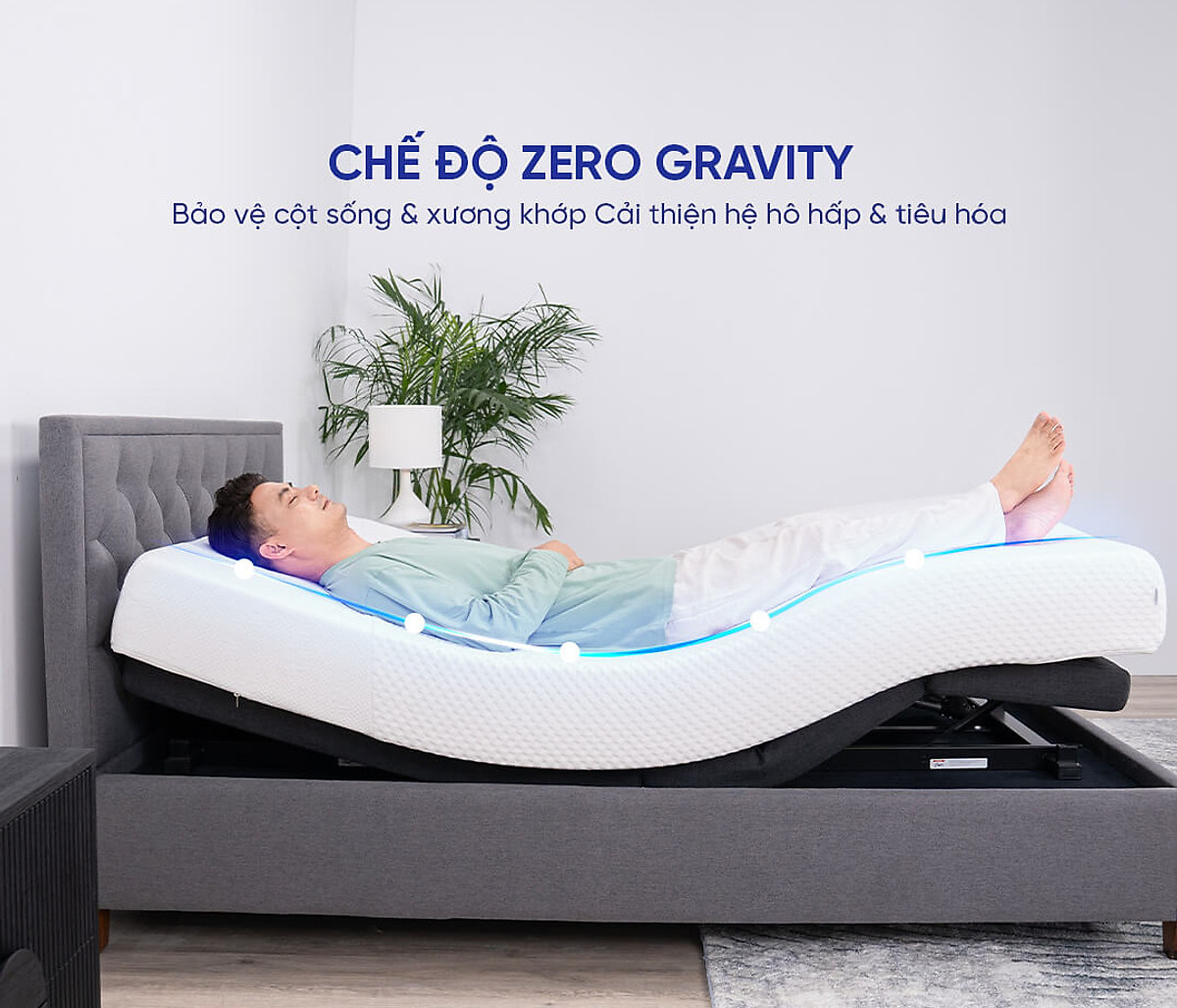 Chế độ Zero Gravity giúp bảo vệ cột sống và xương khớp trong khi ngủ