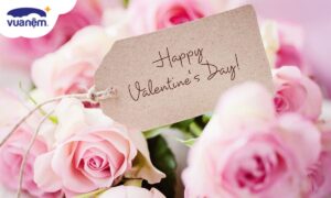 Gợi ý 100+ những lời chúc Valentine ngọt ngào nhất dành cho nửa kia