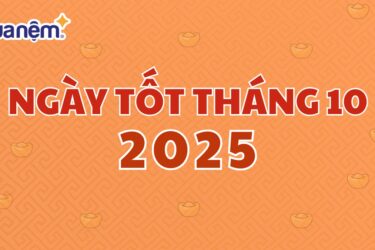 Cập nhật lịch ngày tốt tháng 10 năm 2025 đầy đủ nhất