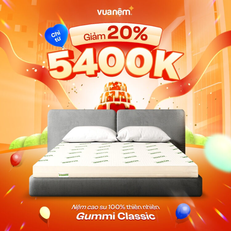 Sinh nhật “Đáng giá” - Ưu đãi thả ga, giảm 20% nệm cao su Gummi Classic