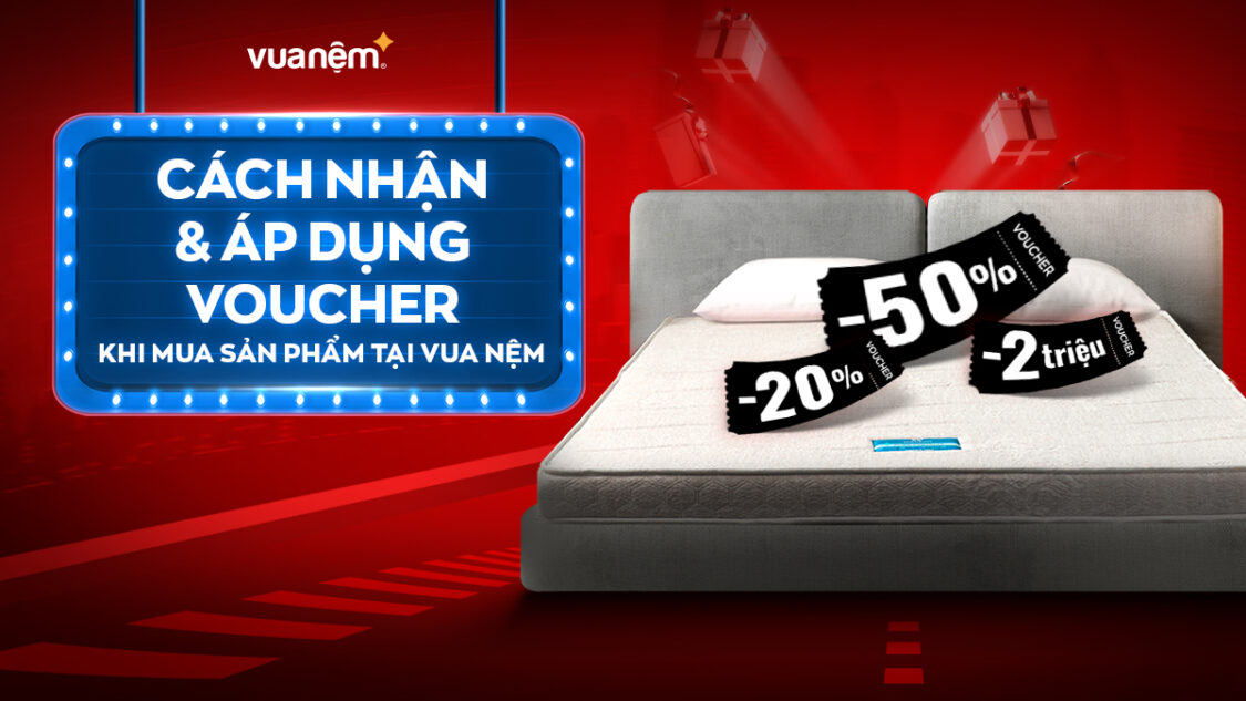 Cách nhận và áp dụng Voucher khi mua sản phẩm tại Vua Nệm