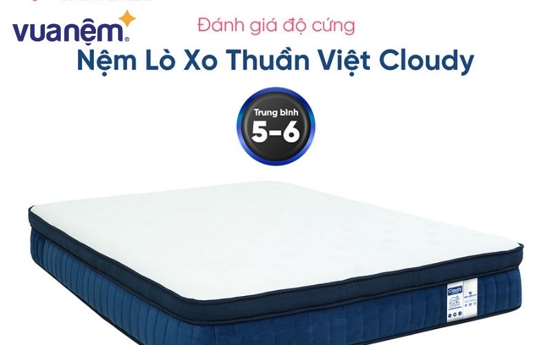 Nệm lò xo Thuần Việt Cloudy là sản phẩm được đánh giá với độ êm ái cao.