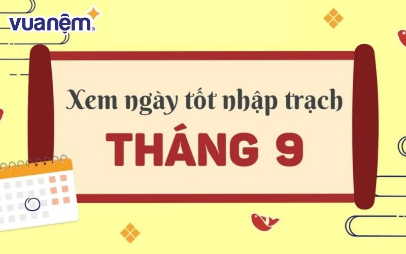 Theo lịch âm thì tháng 9 năm 2025 có rất nhiều ngày tốt chuyển nhà
