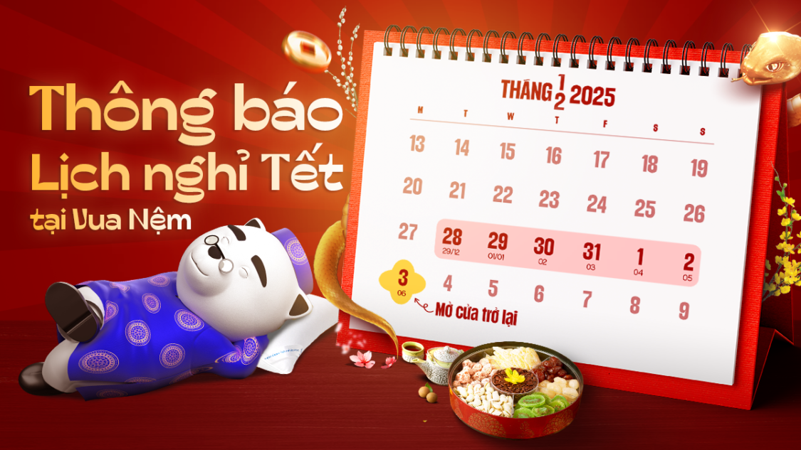 Vua Nệm thông báo lịch nghỉ Tết Ất Tỵ 2025 