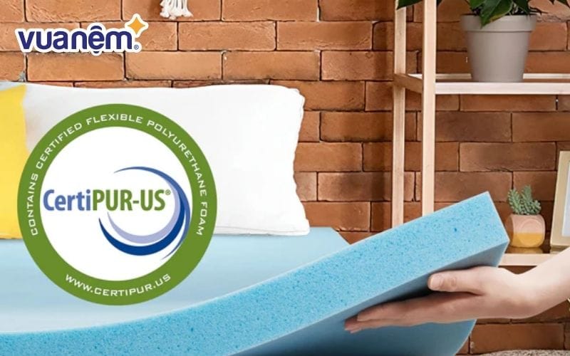 CertiPUR-US là chứng nhận dành riêng cho nệm foam