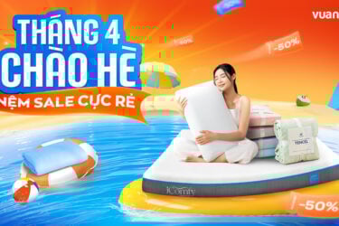 Khuyến mãi Vua Nệm: Tháng 4 chào hè - Nệm sale cực rẻ