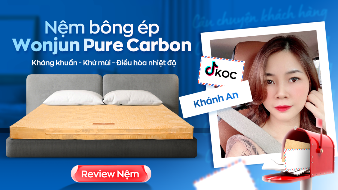 TikToker Khánh An: 'Giấc ngủ ngon không còn xa vời với nệm Wonjun Pure Carbon'