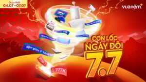Vua Nệm Sale 7/7: Cơn lốc ngày đôi – Nhận quà gấp bội