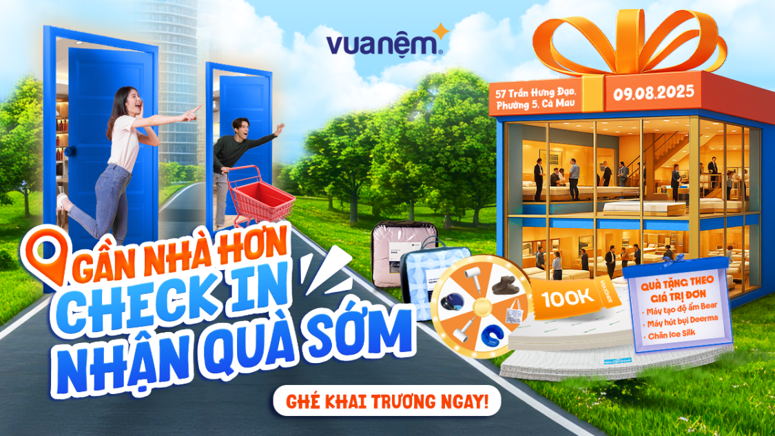 Khai trương cửa hàng Vua Nệm 57 Trần Hưng Đạo, P5, Cà Mau: Tham gia vòng quay may mắn - Nhận quà giá trị