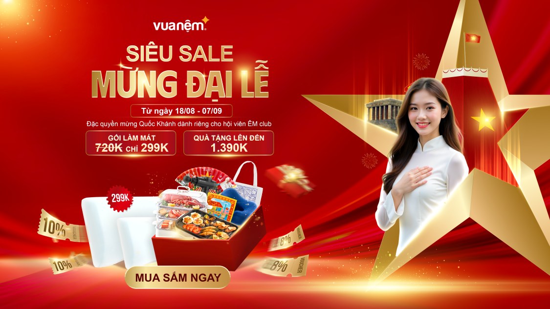 Vua Nệm siêu sale mừng đại lễ 2/9: Đặc quyền dành riêng cho hội viên ÊM Club