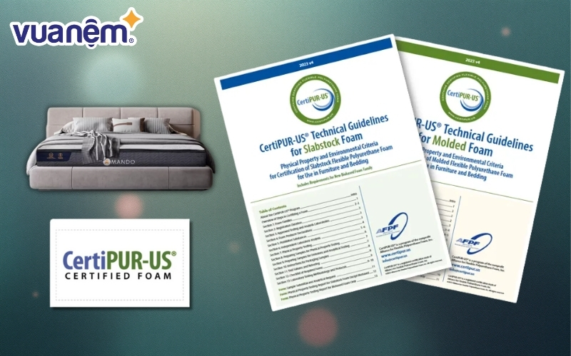 CertiPUR-US® là chứng nhận quốc tế được tạo ra để kiểm soát độ an toàn của lõi foam