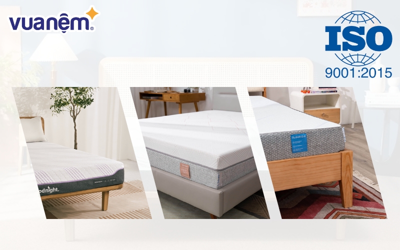 Tiêu chuẩn ISO 9001:2015 giúp đảm bảo chất lượng nhất quán giữa các sản phẩm nệm.