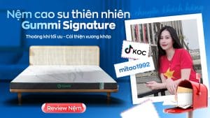 Nệm Gummi Signature có đáng tiền không? Nghe Tiktoker nói gì sau khi trải nghiệm