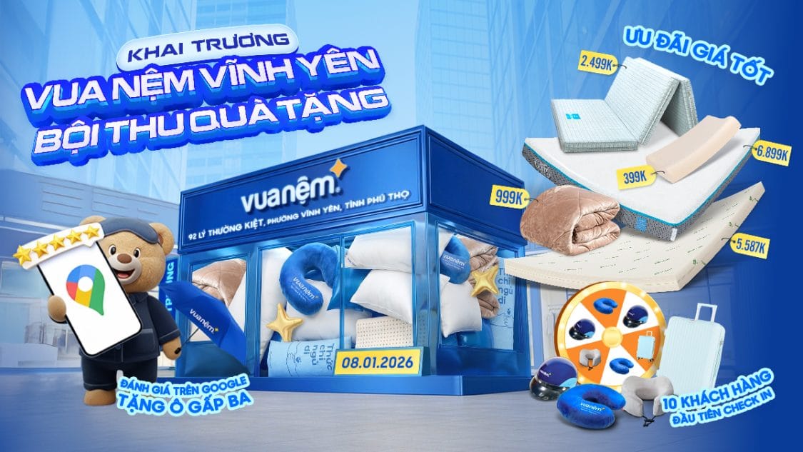 Vua Nệm Khai Trương Cửa Hàng 92 Lý Thường Kiệt, Đông Cường, Vĩnh Yên, Phú Thọ