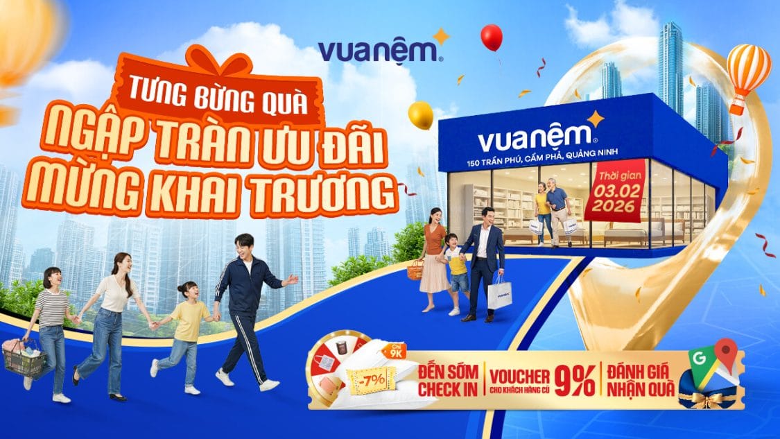 Vua Nệm Khai Trương Cửa Hàng 150 Trần Phú, Cẩm Phả, Quảng Ninh