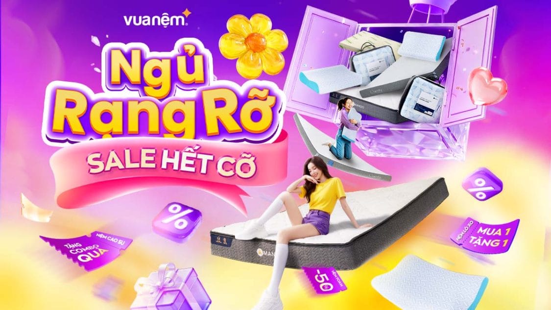 Vua Nệm Sale Tháng 3: Ngủ rạng rỡ - Sale hết cỡ