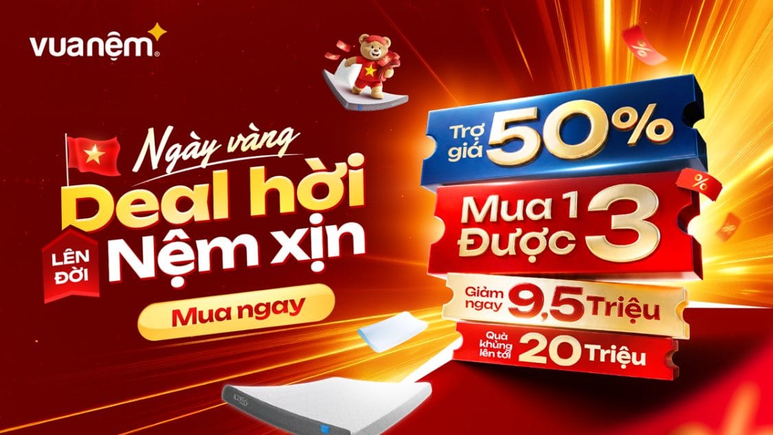 Tuần Lễ Vàng: Deal Hời Ngày Vàng - Lên Đời Nệm Xịn