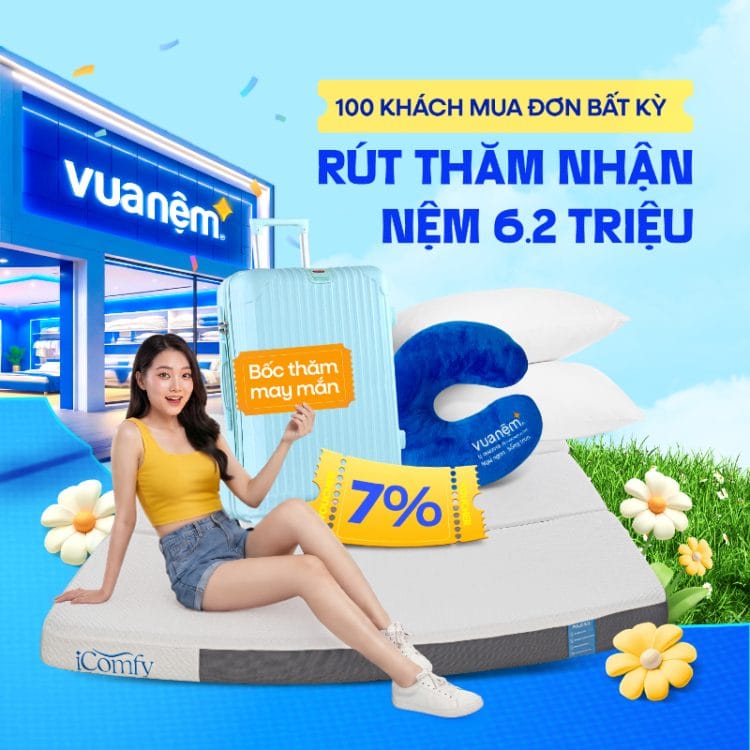 Đặc quyền cho 100 khách hàng đầu tiên rút thăm nệm lên đến 6.2 triệu đồng