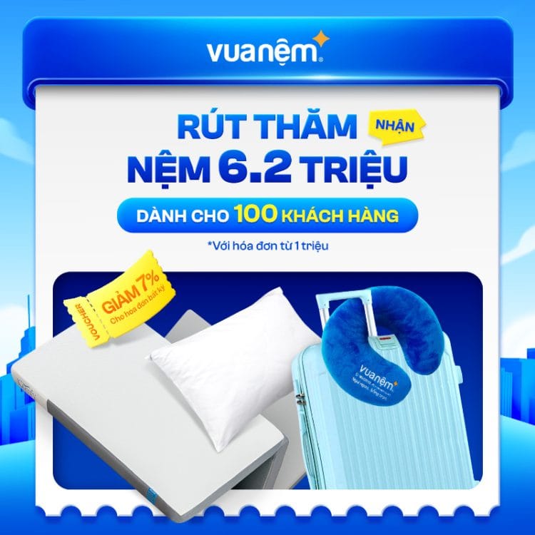 Đặc quyền 100 khách hàng đầu tiên rút thăm nệm lên đến 6.2 triệu đồng