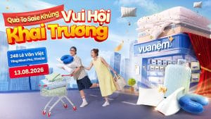 Vua Nệm Khai Trương Cửa Hàng tại 248 Lê Văn Việt, Tăng Nhơn Phú, Hồ Chí Minh