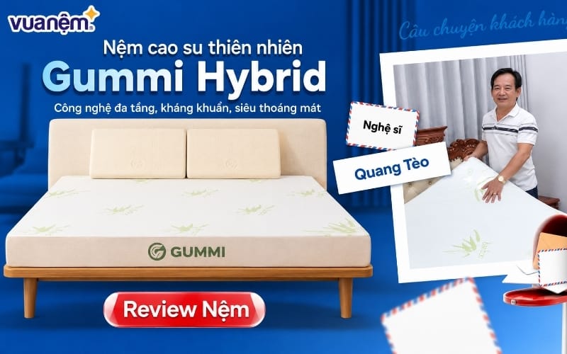 Nghệ sĩ Quang Tèo chọn Gummi Hybrid: Nệm êm ái cho cả nhà