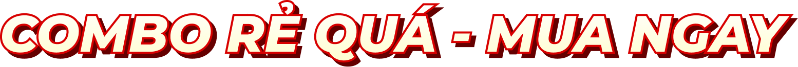 Combo rẻ quá — mua ngay