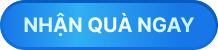 Nhận quà ngay
