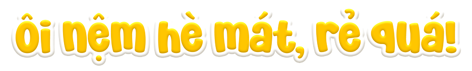 Ôi nệm hè mát, rẻ quá!