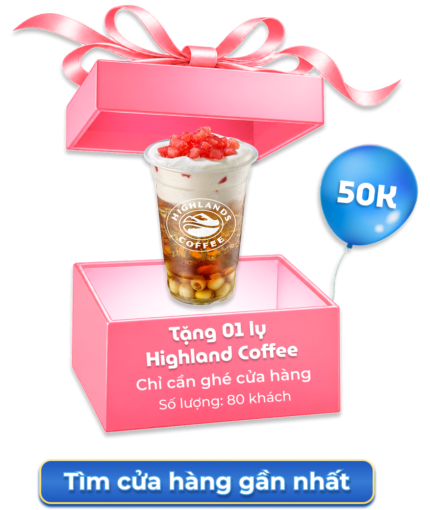 Tặng 01 ly Highland Coffee