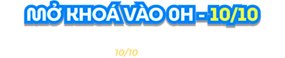 10 Ngày Vàng - Đặc quyền tri ân - Từ 10.10 đến 20.10