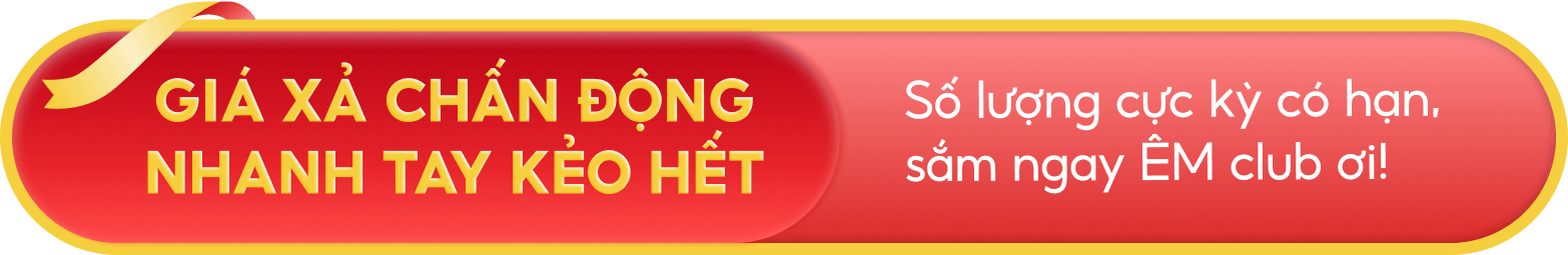 Giá Xả Chấn Động - Nhanh Tay Kẻo Hết