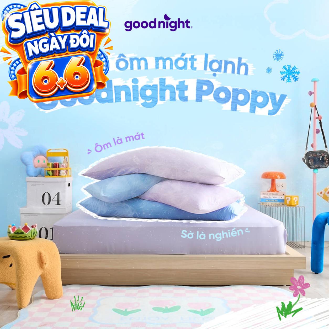 Gối ôm êm ái hiện đại Goodnight Poppy chuẩn công thái học, phù hợp với cơ thể người Việt (BST Ngủ Mát)